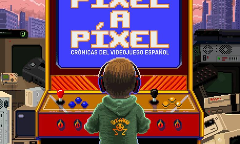 Pixel a Pixel Crónicas del Videojuego Español Documental