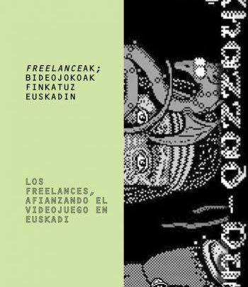 LOAD"": Historia del videojuego vasco (1985-2009) "Los freelances, afianzando el videojuego en Euskadi".
